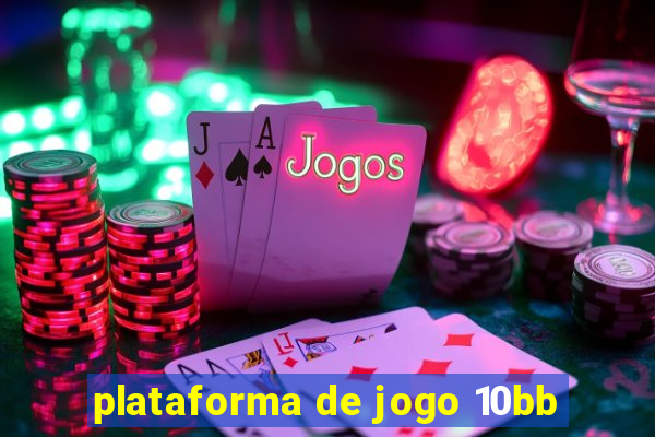 plataforma de jogo 10bb